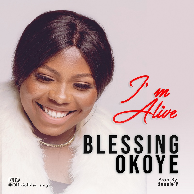 Blessing Okoye - I'm Alive 1 Blessing Okoye - I'm Alive 1
