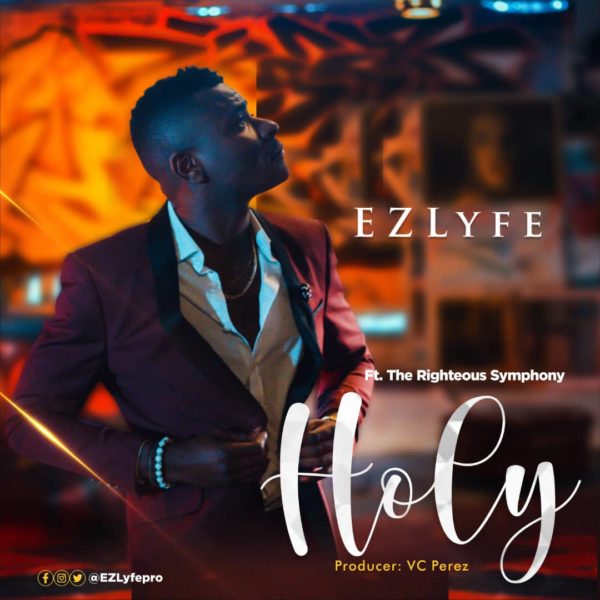 Ez Lyfe-Holy ft The Righteous Symphony 1 Ez Lyfe-Holy ft The Righteous Symphony 1