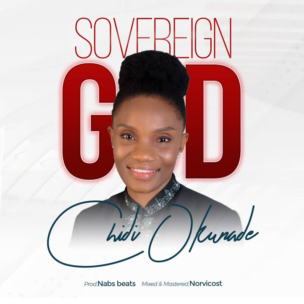 Chidi Okunade - Sovereign God 1