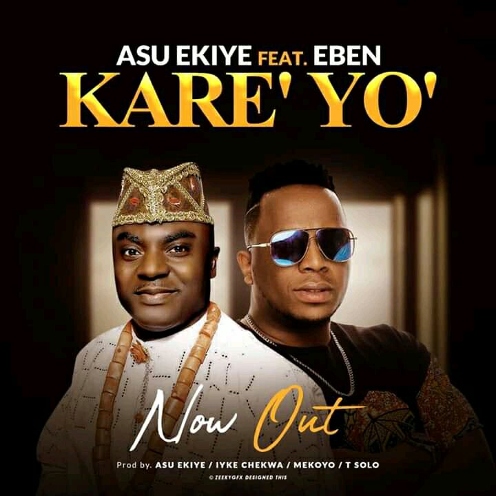 Asu Ekiye- Kare'yo' ft Eben 1 Asu Ekiye- Kare'yo' ft Eben 1