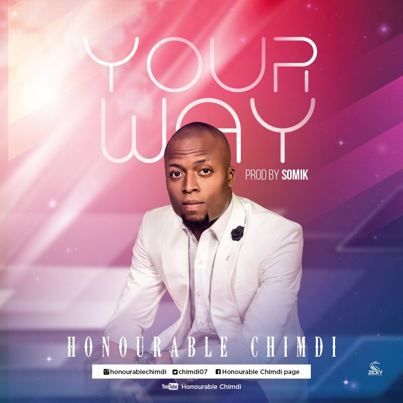 Honourable Chimdi-Your Way 1