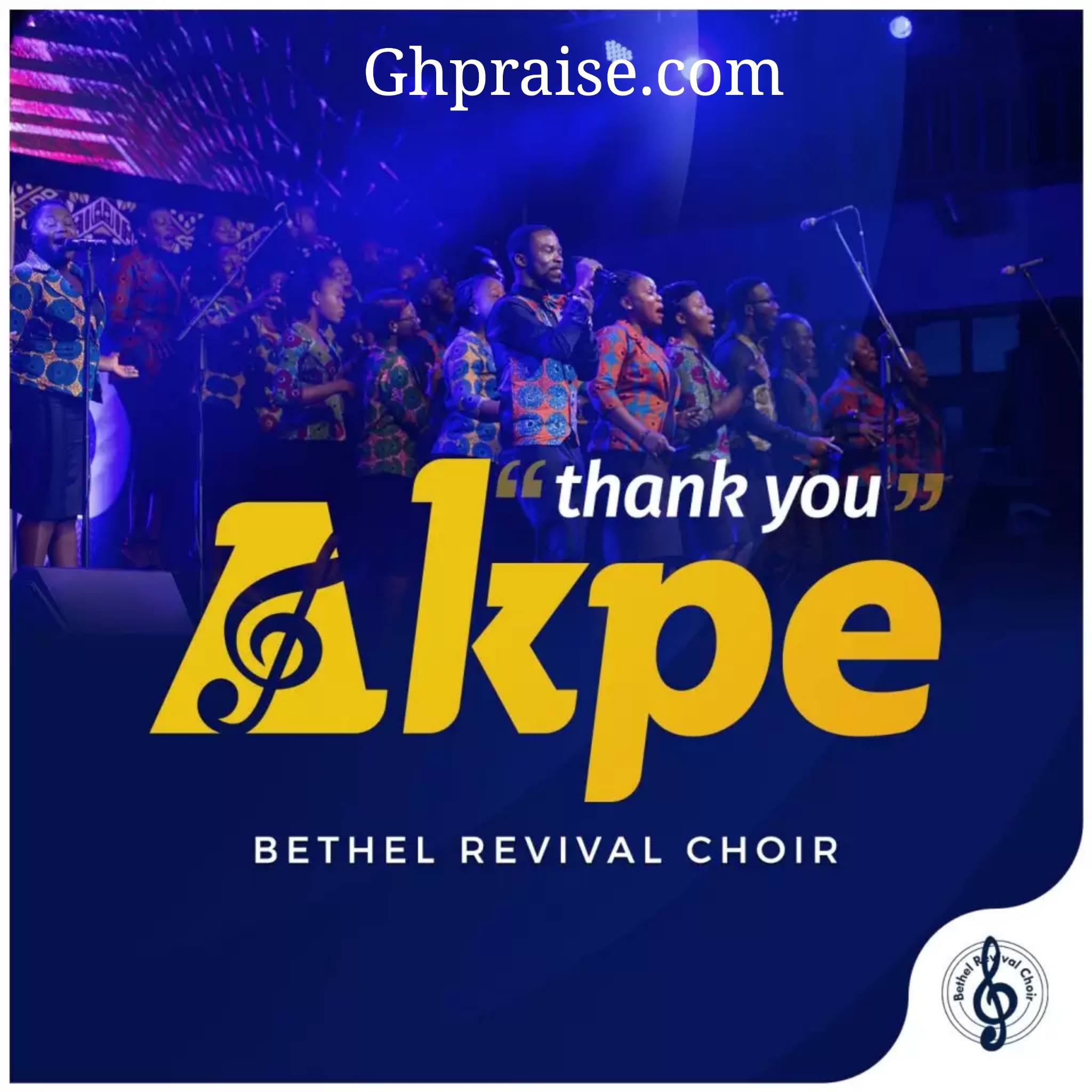 Bethel Revival Choir-Akpe @Ghpraise.com