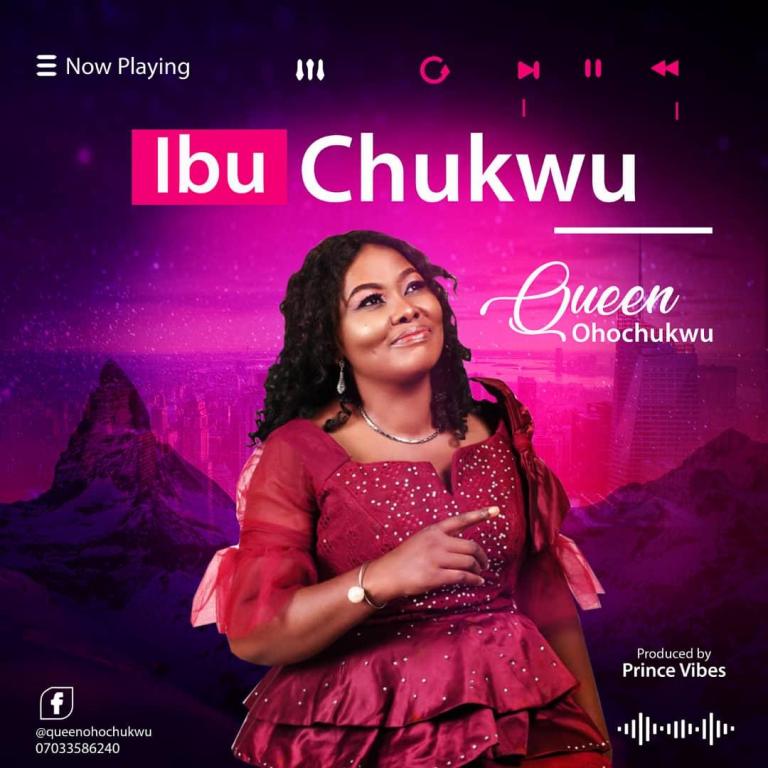 Ibu Chukwu by Queen Ohochukwu @Ghpraise.com