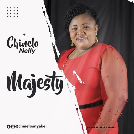 Majesty by Chinelo Nelly @Ghpraise.com