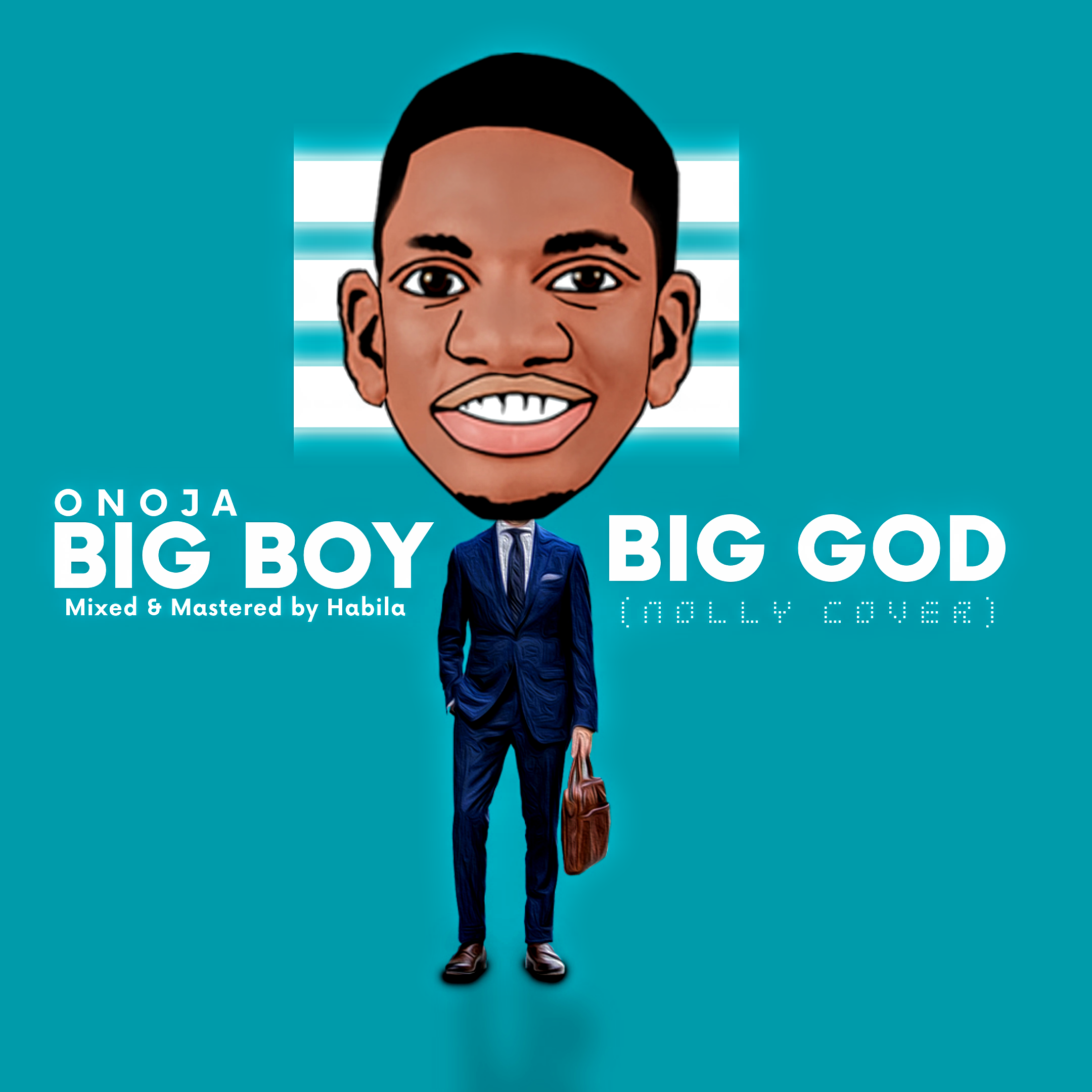 Onoja- Big Boy Big God