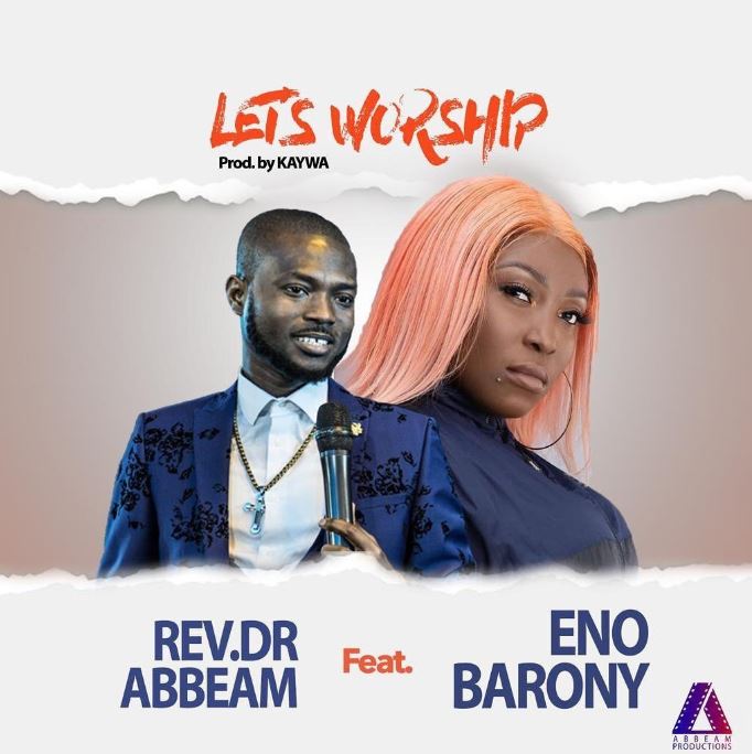 Let's worship by Eno Barony ft Rev. Abbeam