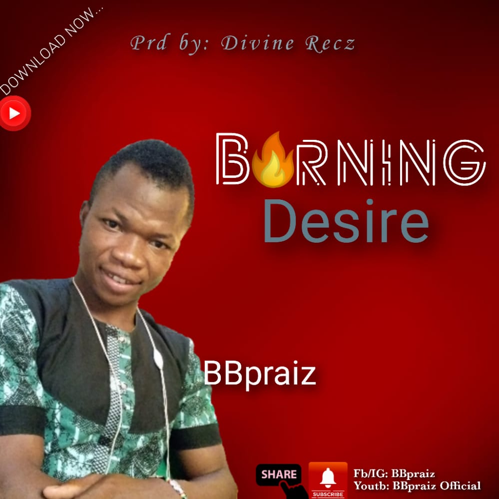 BBpraiz-Burning Desire