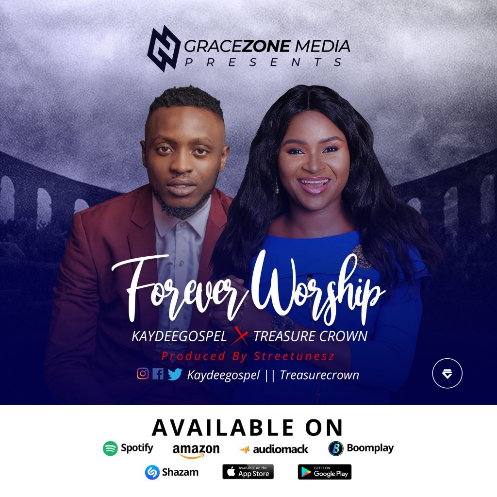 Forever Worship by Kaydeegospel ft Treasure Crown @www.ghpraise.com