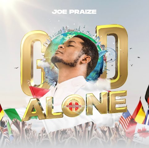 God Alone by Joe Praize @ghpraise.com