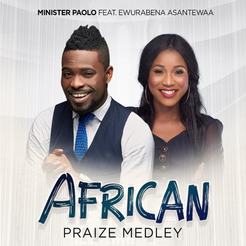 Minister Paolo - African Praise Medley
