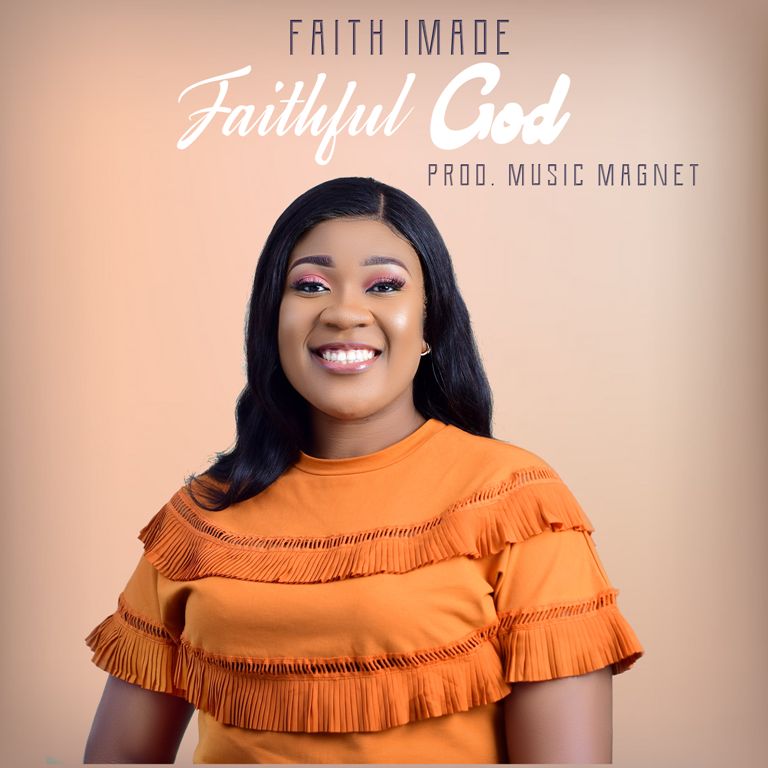 Faith Imade - Faithful God