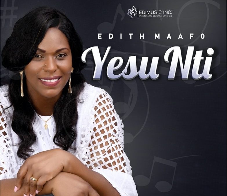 Yesu Nti - Edith Maafo