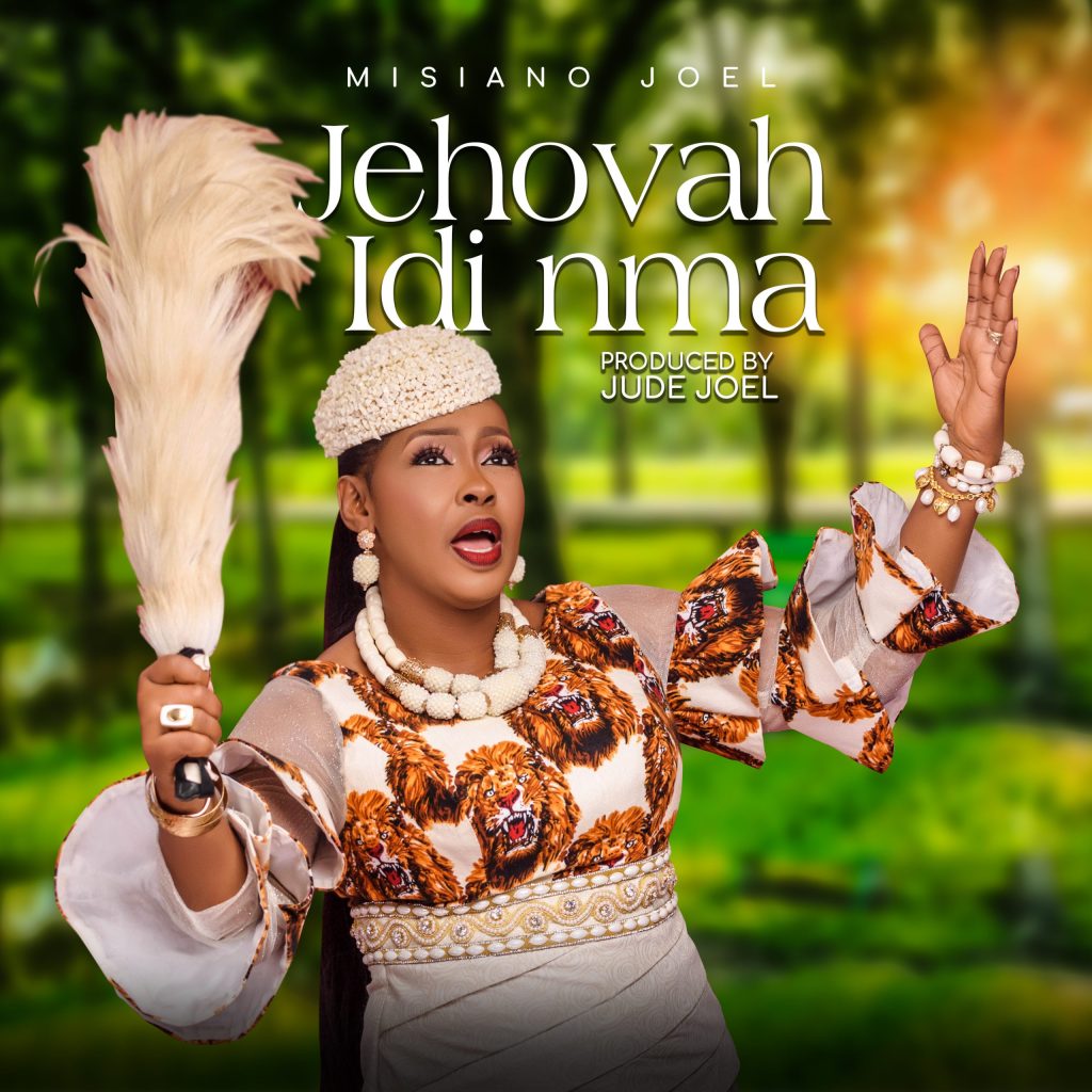 Misiano Joel - Jehovah Idi Nma 1 Jehovah Idi Nma by Misiano Joel