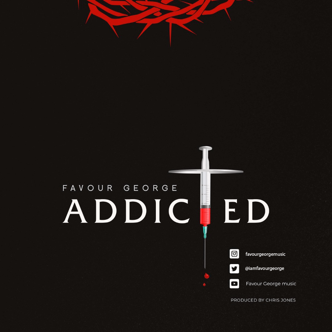 Addicted by Favour George
