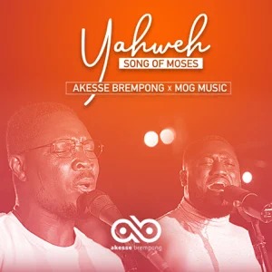 Akesse Brempong - Yahweh Feat. MOGMusc 1 Akesse Brempong - Yahweh Feat. MOGMusc 1