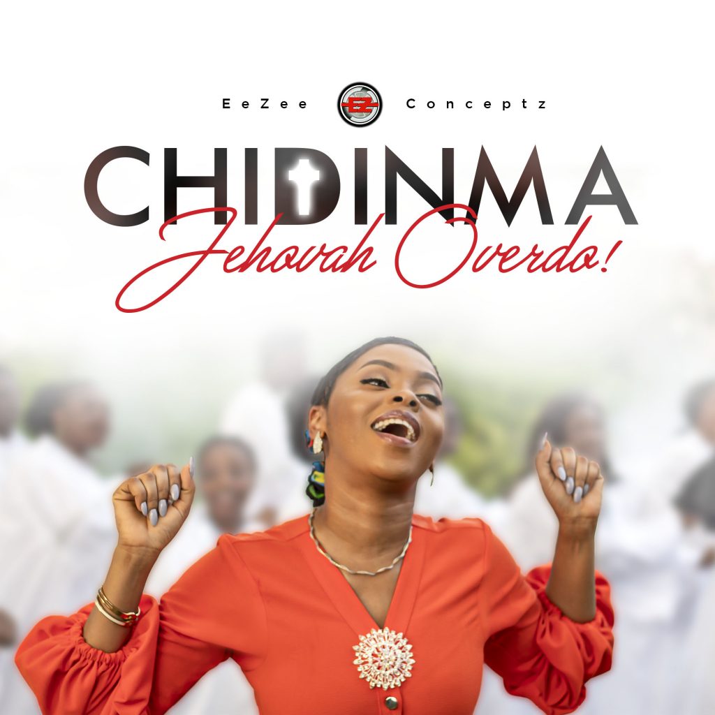 Chidinma Ekile - Jehovah Overdo