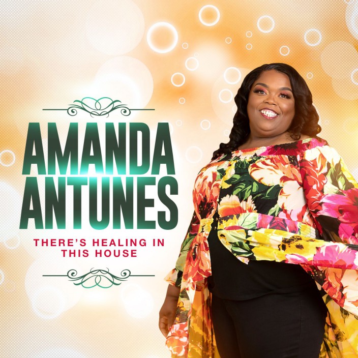 Amanda Antunes - There's Healing In This House