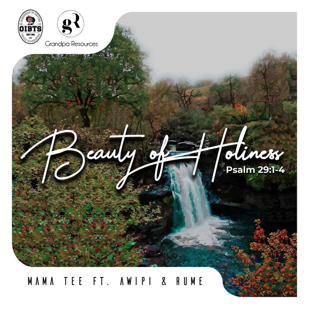 Mama Tee - Beauty Of Holiness