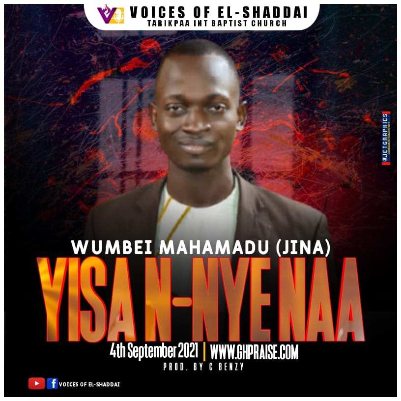 Wumbei Mahamadu Jina Unveils Official Video for ‘Yisa N-Nye Naa’