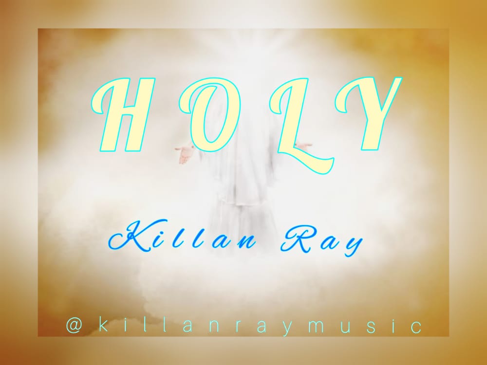 Killan Ray - Holy 1 Killan Ray