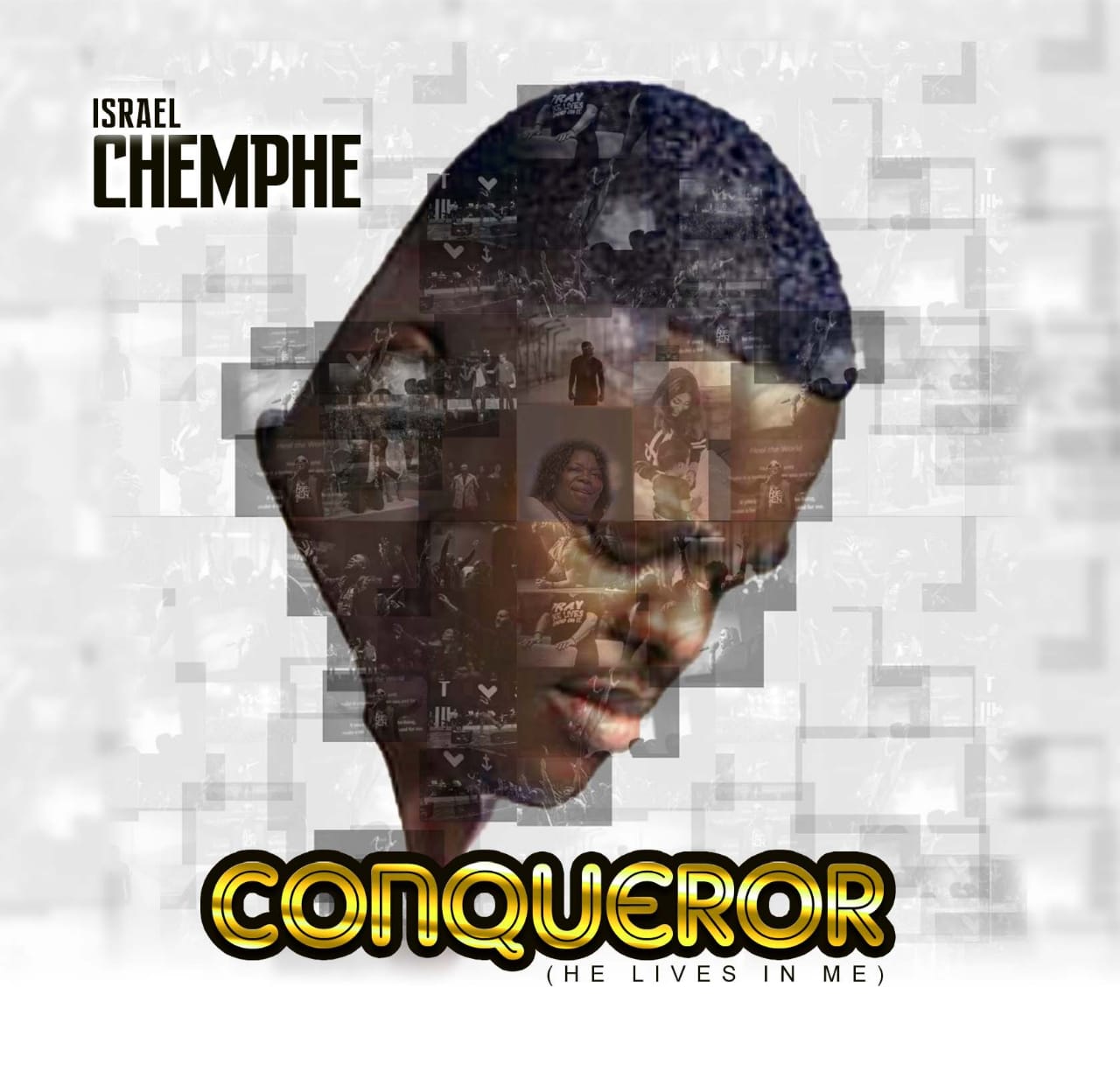 Israel Chemphe - Conqueror (He Lives In Me)
