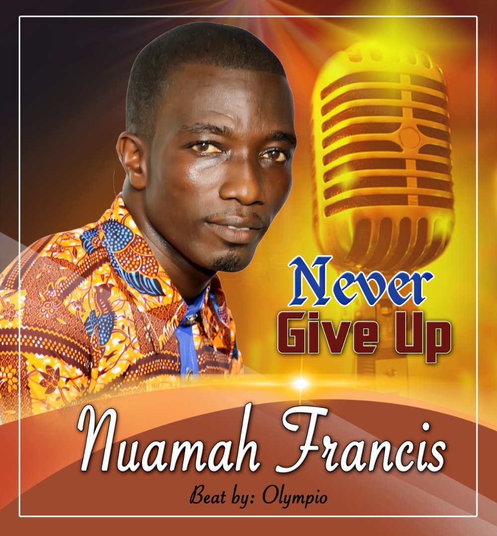 Francis Nuamah - Never Give Up