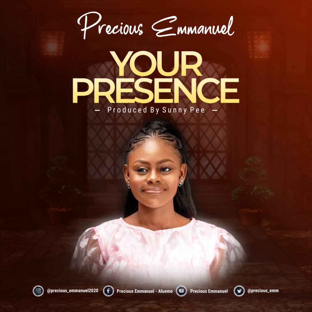 Precious Emmanuel - Your Presence || Ghpraise.com