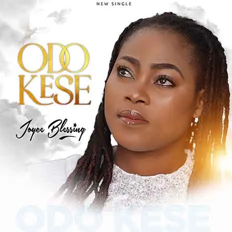 Joyce Blessing - Odo Kese 1 Joyce Blessing - Odo Kese