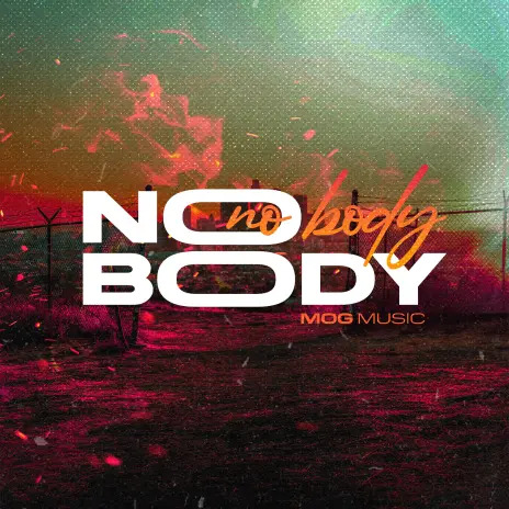 MOG Music - Nobody 1 MOG Music - Nobody