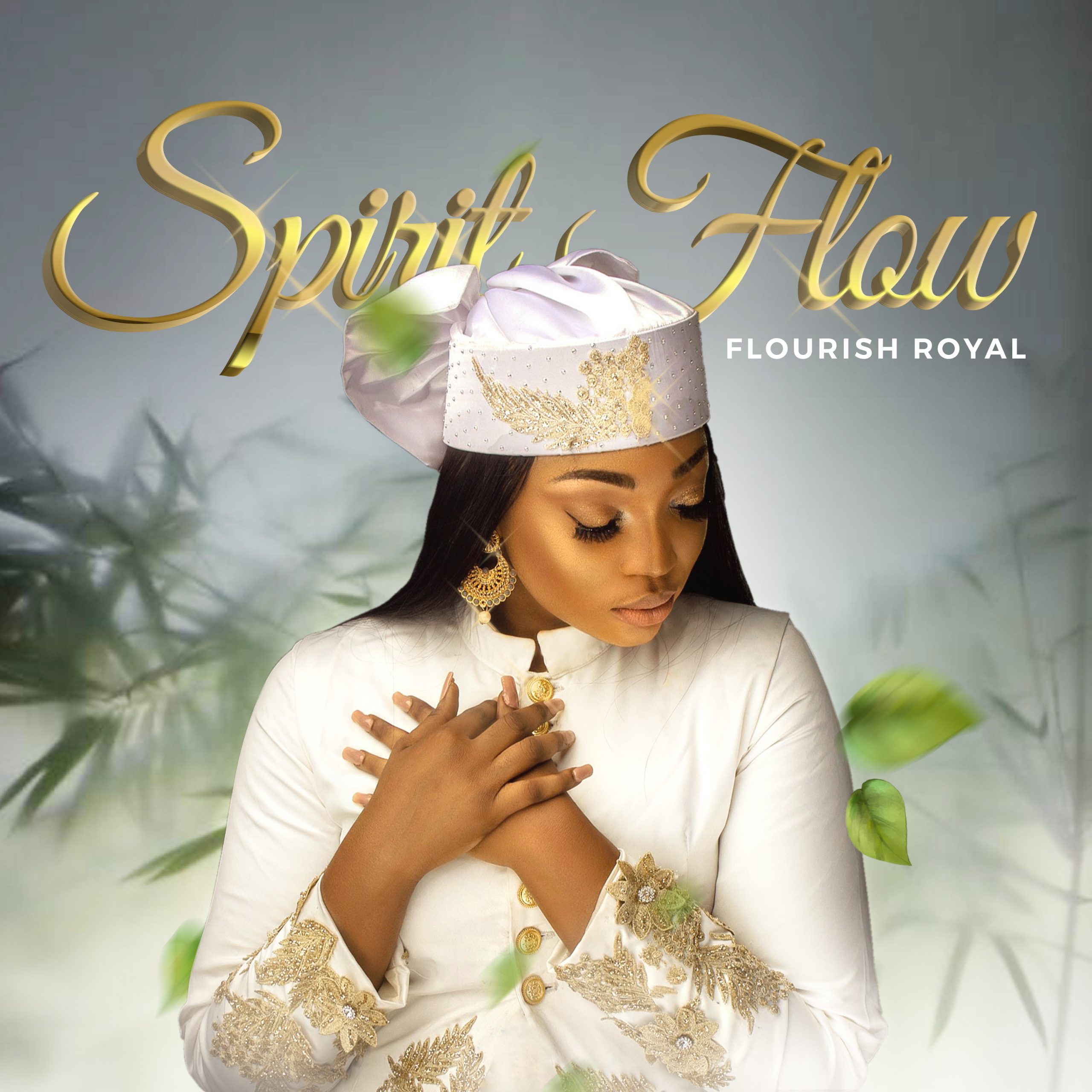 Flourish Royal - Spirit Flow || Ghpraise.com