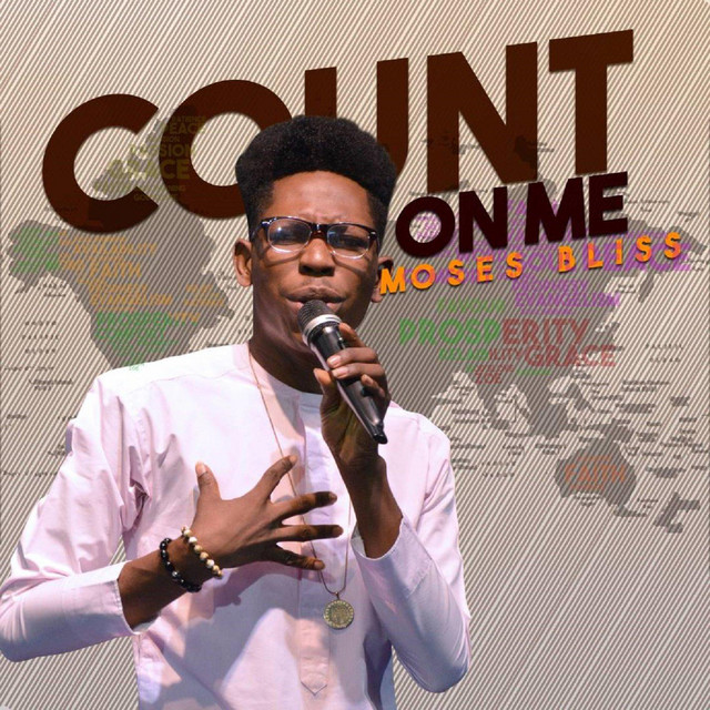 Moses Bliss - Count On Me 1 Moses Bliss