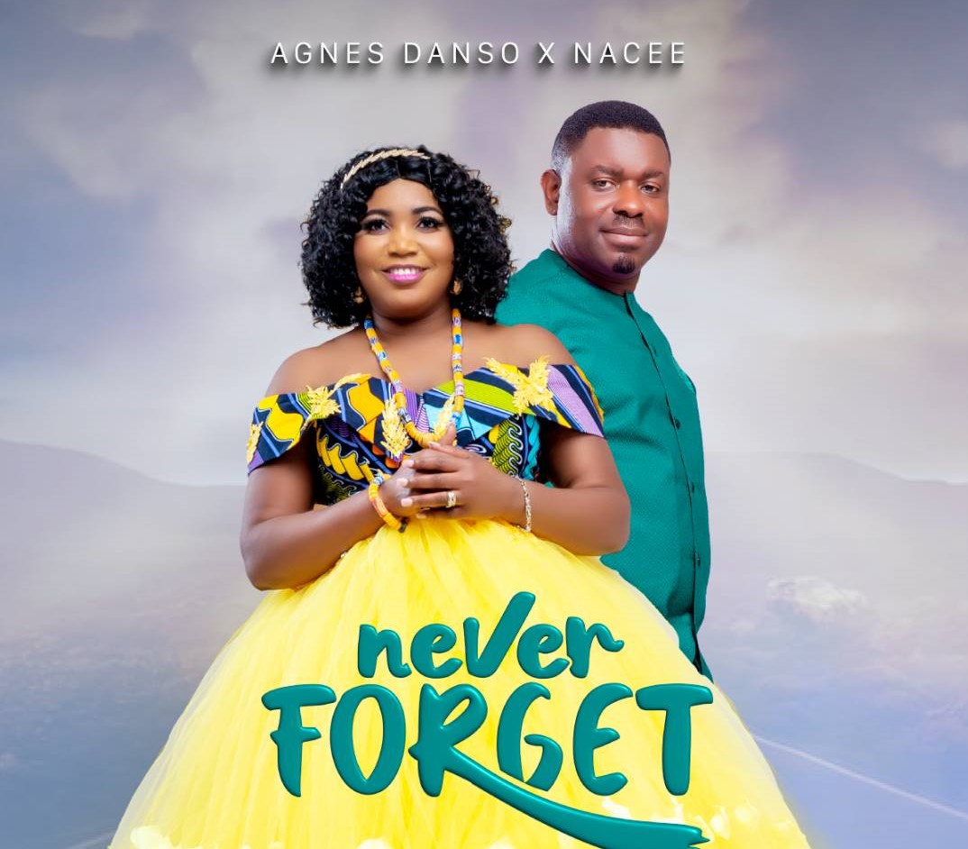 Agnes Danso - Never Forget ft. Nacee 1 Agnes Danso - Never Forget ft. Nacee