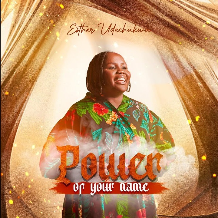 Esther Udechukwu - Power Of Your Name 1 Esther Udechukwu - Power Of Your Name