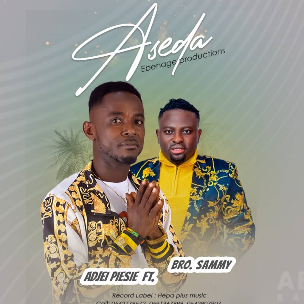 Adjei Piesie - Aseda ft. Brorher Sammy