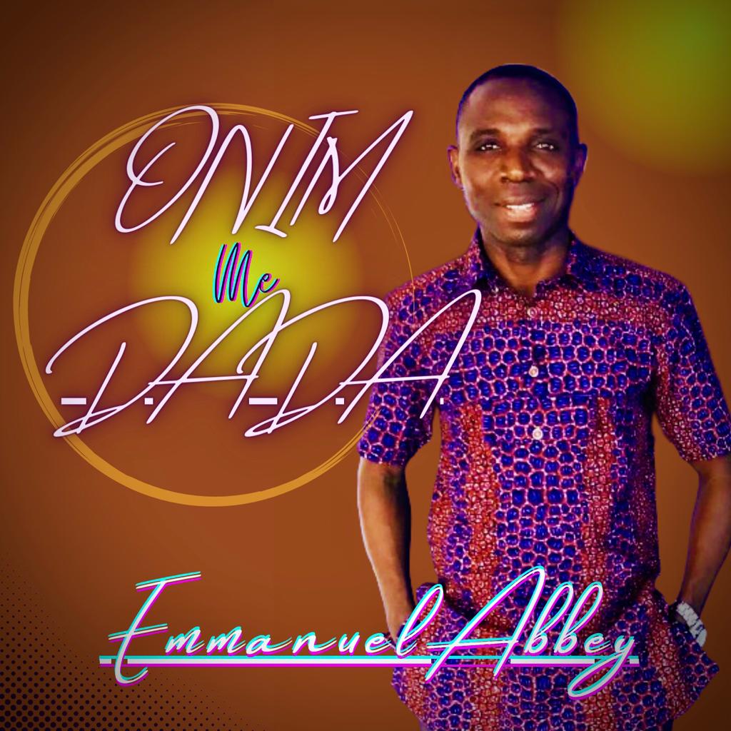 Emmanuel Abbey - Onim Me Dada