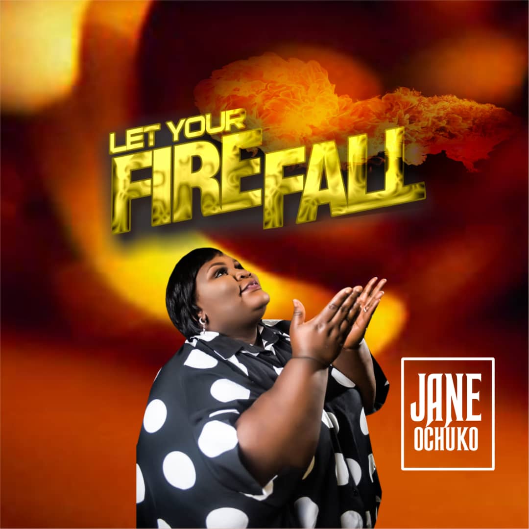 Jane Okucho - Let Your Fire Fall || Ghpraise.com