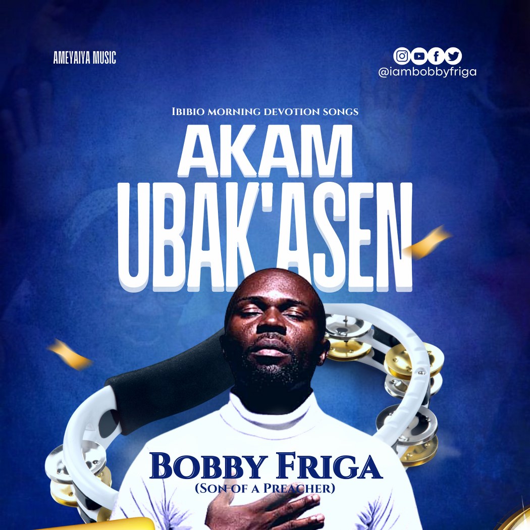 Bobby Friga - Akam Ubak'Usen (Mp3 Download) 1 Bobby Friga - Akam Ubak'Usen