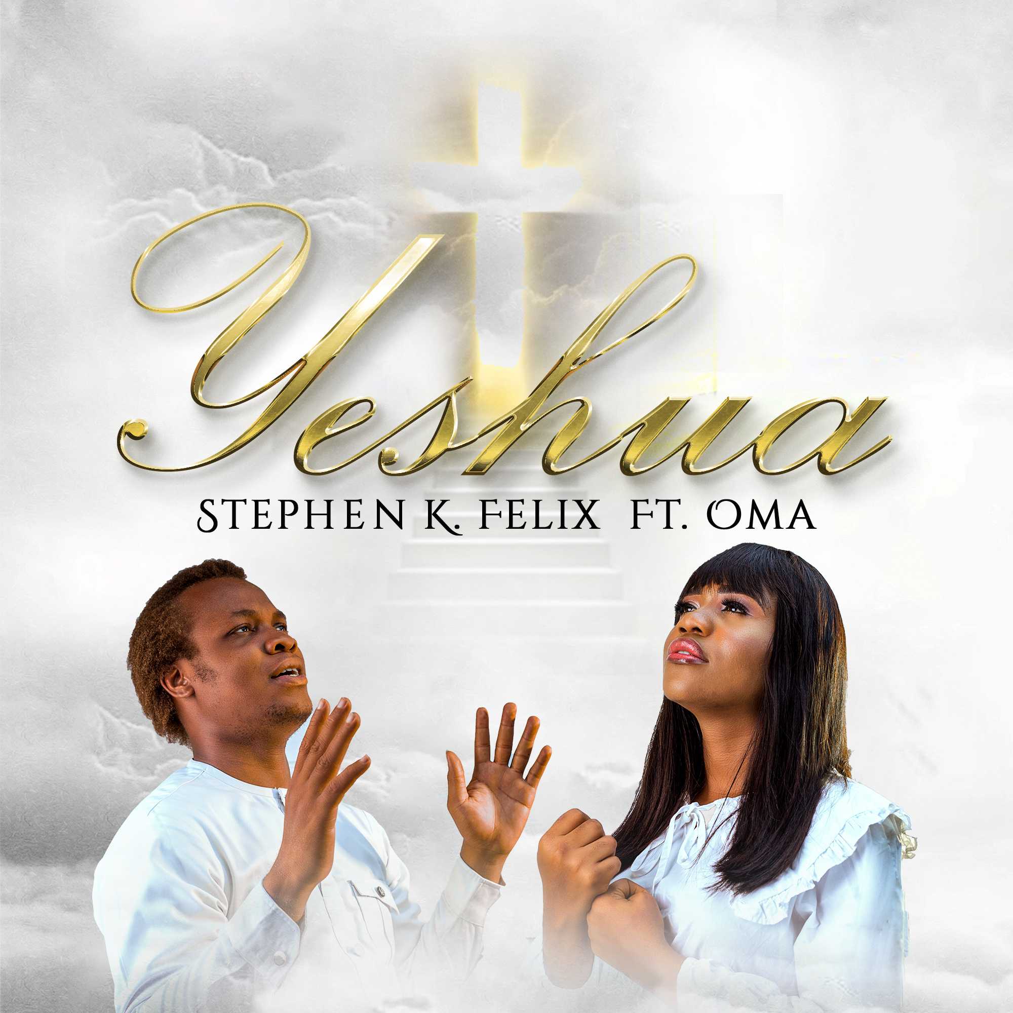 Stephen K. Felix - Yeshua ft. Oma