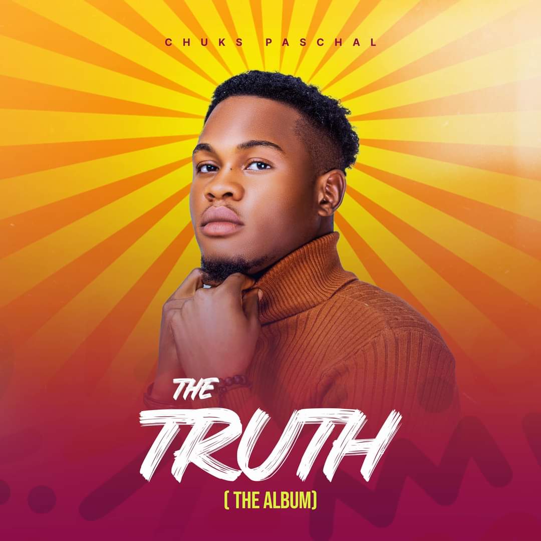 Chuks Paschal - The Truth