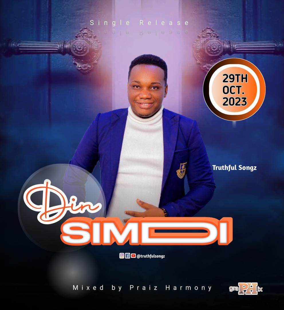 Truthful Songz - Din Simdi 1 Truthful Songz - Din Simdi || Ghpraise.com