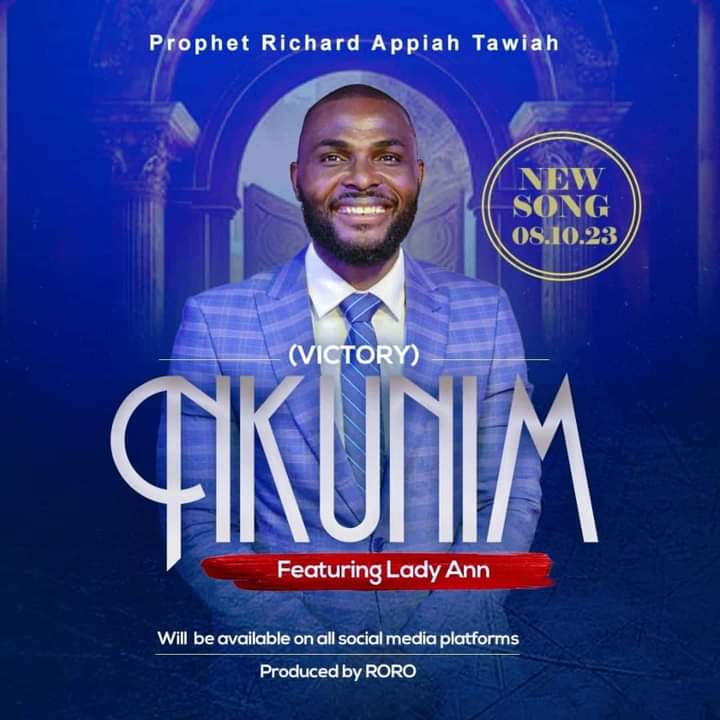 Prophet Richard Appiah Tawiah - Nkunim (Victory) Feat. Lady Ann 1 Prophet Tawiah - Nkunim