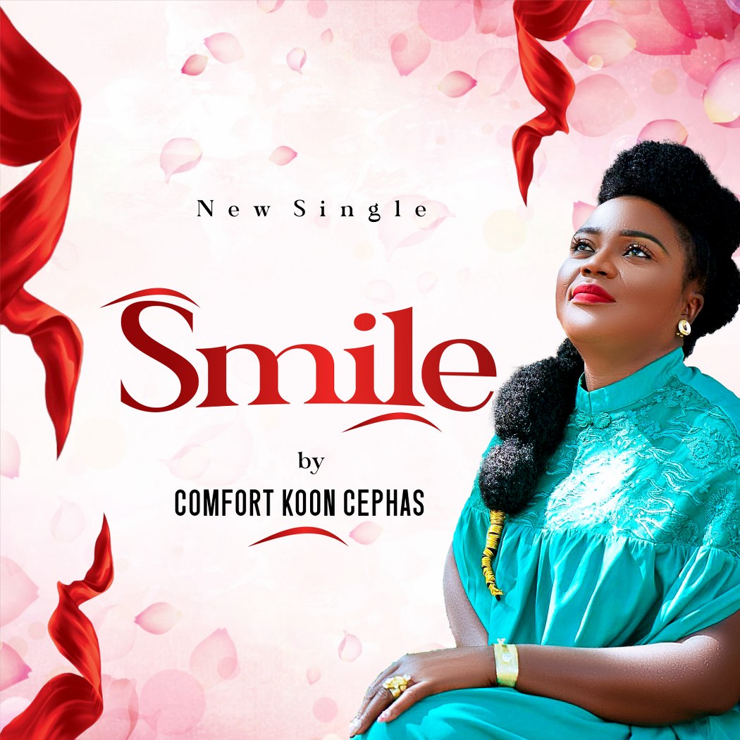 Comfort Koon Cephas - Smile || Ghpraise.com