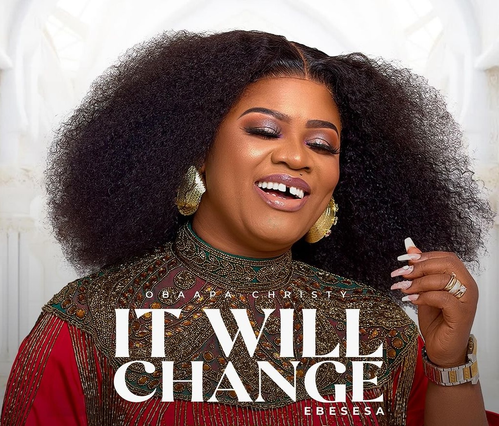 Obaapa Christy - It Will Change (Ebesesa)