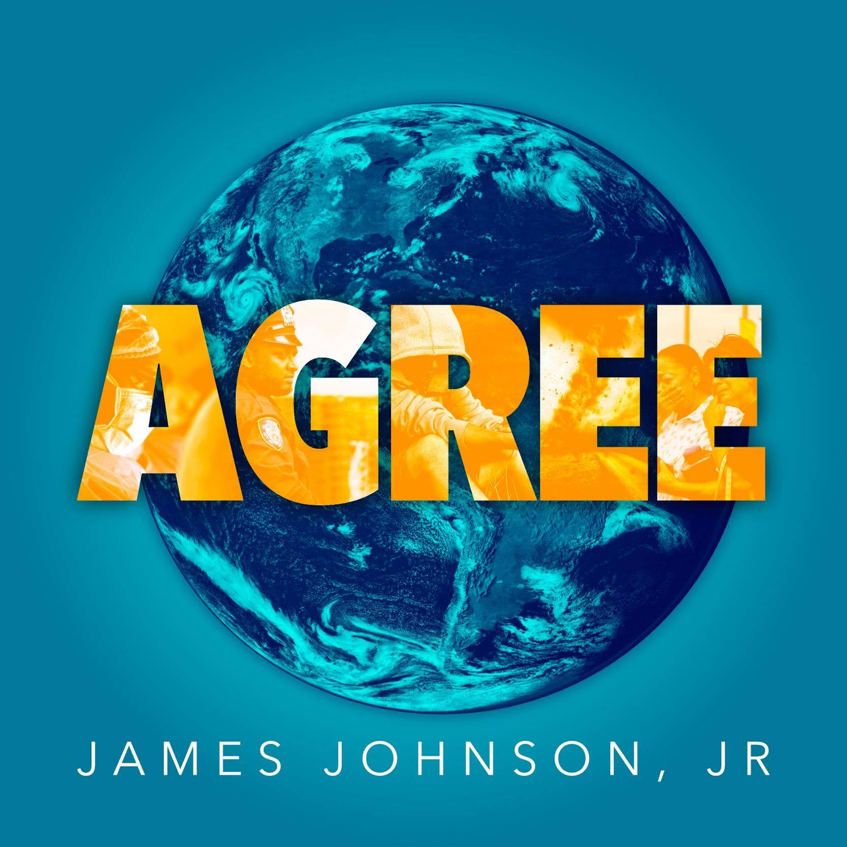 "James Johnson, Jr. - 'Agree': An Empowering Anthem Radiating Positivity"