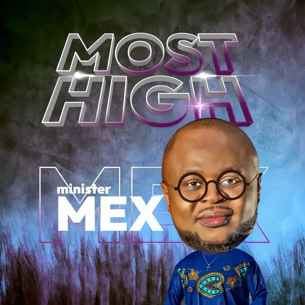 Minister Mex - Most High