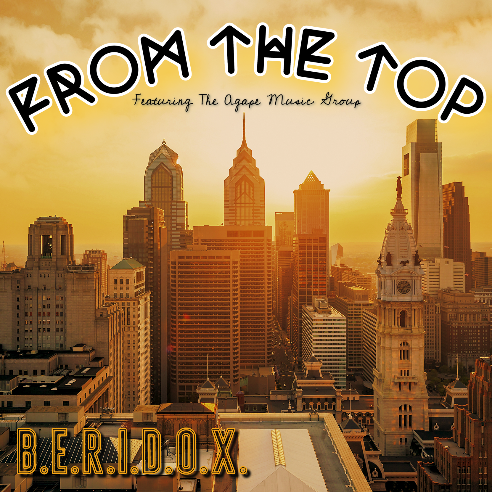 B.E.R.I.D.O.X - From The Top Feat. The Agape Music Group 1 B.E.R.I.D.O.X - From The Top Feat. The Agape Music Group || Ghpraise.com