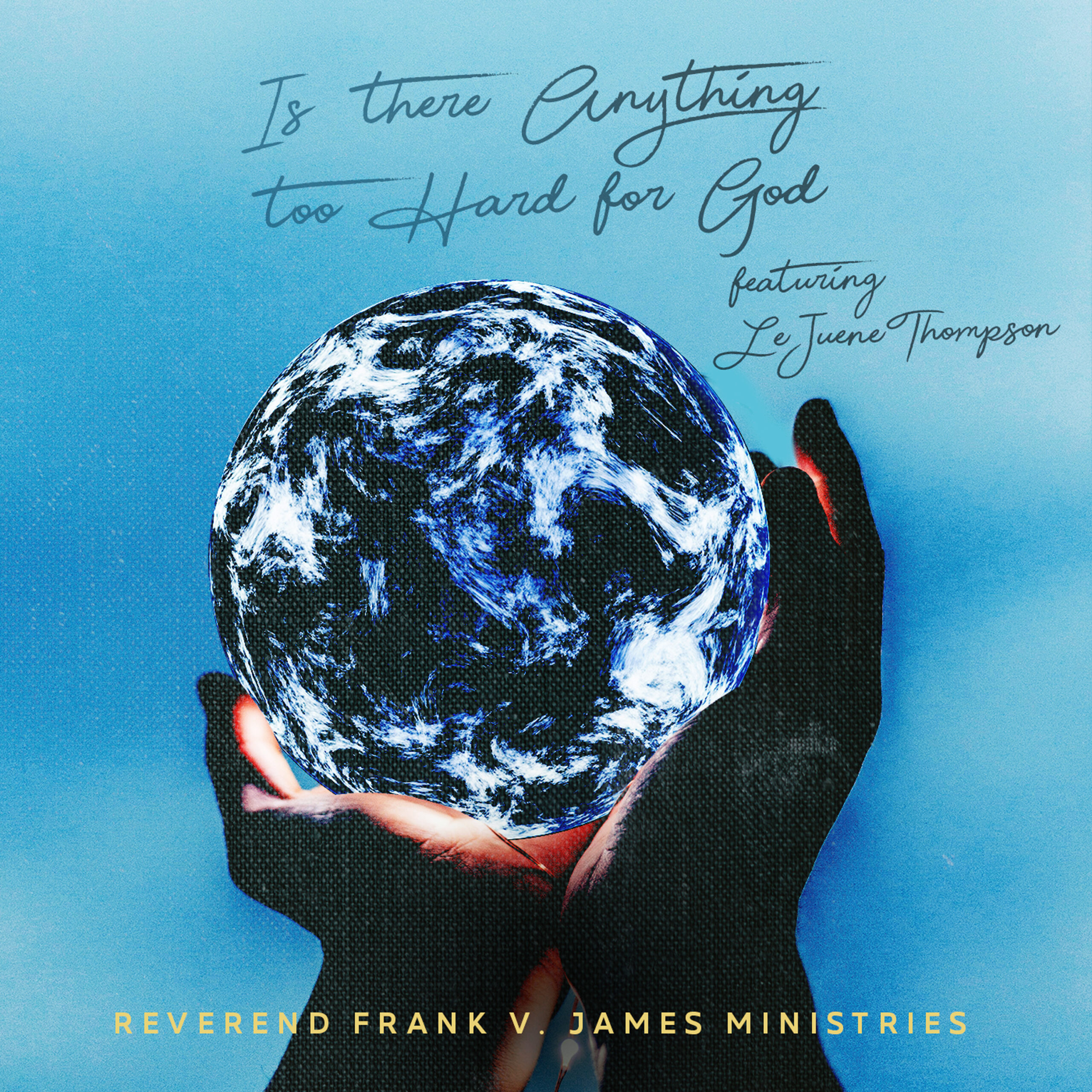 Frank V. James - Is There Anything Too Hard For God feat. Lejuene Thompson 1 Frank V. James - Is There Anything Too Hard For God feat. Lejuene Thompson || Ghpraise.com