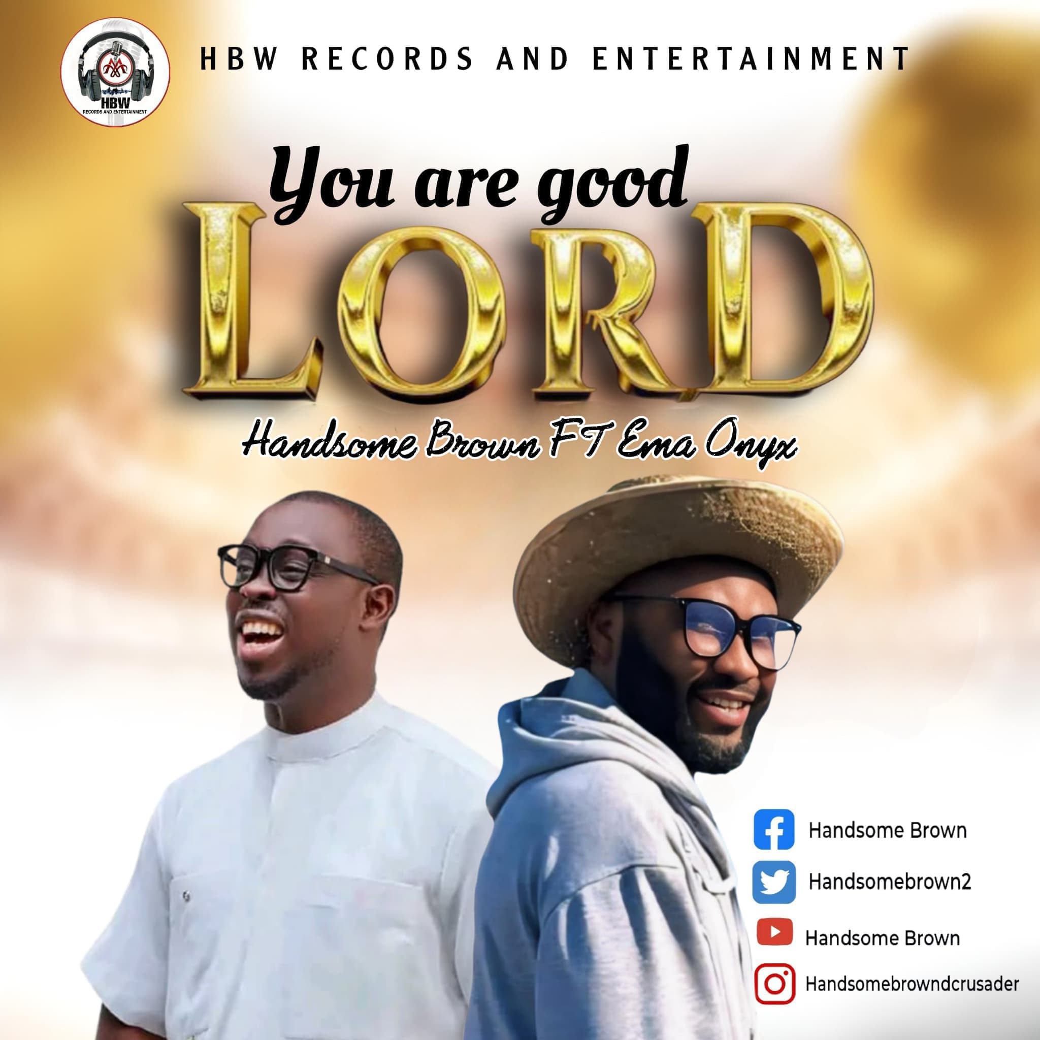 Handsome Brown - You Are Good Lord Feat. Ema Onyx 1 Handsome Brown - You Are Good Lord || Ghpraise.com