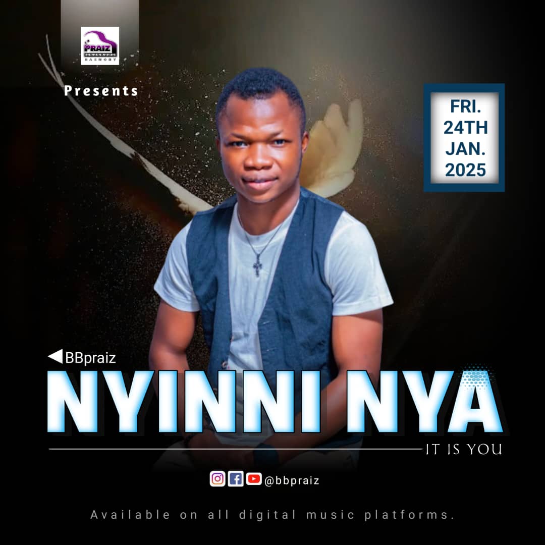 BBpraiz - Nyinni Nya (It Is You) 1 BBpraiz - NYINNI NYA || Ghpraise.com