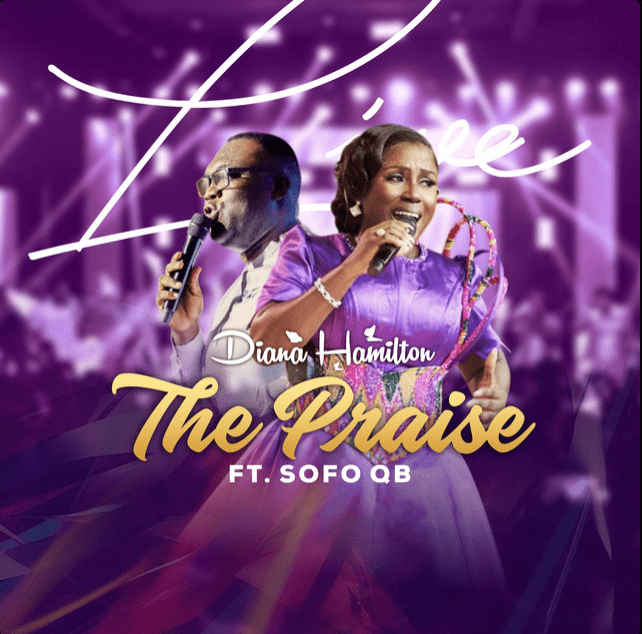Diana Hamilton - The Praise ft. Sofo QB